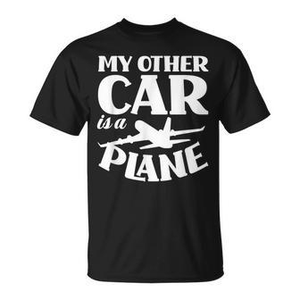 My Other Car Is A Plane Pilot T-Shirt - Monsterry UK