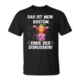 Carnival Das Ist Mein Kostüm Ende Der Diskussion Black T-Shirt - Seseable