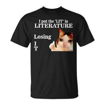 Cat I Put The Lit In Literature Losing It T-Shirt - Monsterry UK