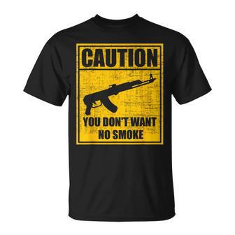 Caution You Don't Want No Smoke Mini Draco Ak-47 Rifle Gun T-Shirt - Monsterry DE