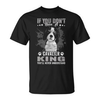 Cavalier King Charles Spaniel You'll Never Understand T-Shirt | Mazezy