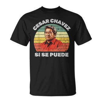 Cesar Chavez Hispanic Heritage Month Mexican Immigrant T-Shirt - Monsterry