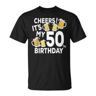 Cheers Its My 50Th Birthday Beers Happy Birthday T-Shirt - Thegiftio UK