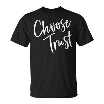 Choose Trust Jesus Is In Control Have No Fear Love God T-Shirt - Monsterry UK