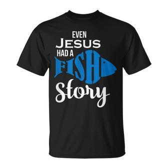 Christian Fishing Jesus Fish Story Religious God T-Shirt - Monsterry
