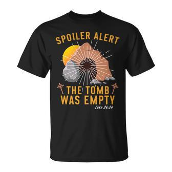 Christian Spoiler Alert Tomb Was Empty Easter T-Shirt - Monsterry AU