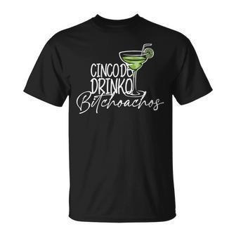 Cinco De Drinko Bitchoachos T-Shirt - Seseable