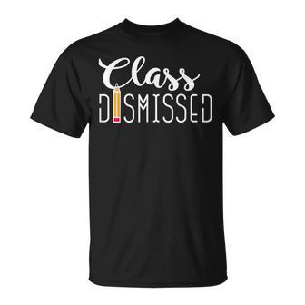 Class Dismissed End Of School Year T-Shirt - Monsterry