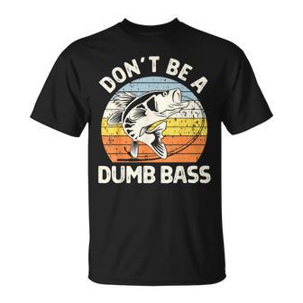 Classic Dont Be A Dumb Bass Adult Humor Dad Fishing T-Shirt - Monsterry AU