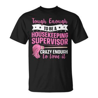 Cleaning Supervisor For A Housekeeping Supervisor T-Shirt - Monsterry