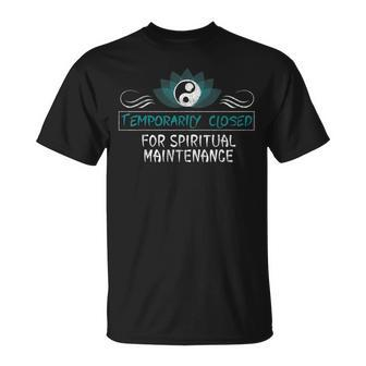 Closed For Spiritual Maintenance Zen Buddhism T-Shirt - Monsterry CA