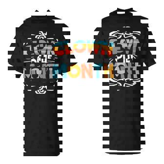 Clown Du Mois Fête D'anniversaire Clown T-Shirt - Cadeauxyz