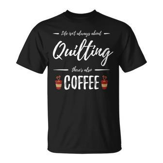 Coffee Drinker Quilting Quilt Maker Idea T-Shirt - Monsterry DE