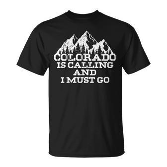 Colorado Is Calling And I Must Go Mountains T-Shirt | Mazezy
