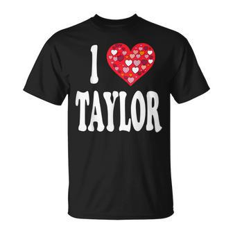 Colorful Heart My Name Is Taylor First Name I Love Taylor T-Shirt - Seseable