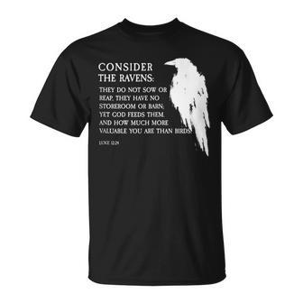 Consider The Ravens They Do Not Sow Or Reap T-Shirt - Monsterry