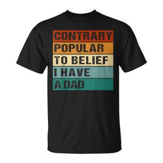 Contrary To Popular Belief I Have A Dad Father's Day T-Shirt - Thegiftio UK