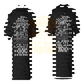 Cool Grandpas Play With Trains Locomotives Trains Grandpa T-Shirt | Mazezy