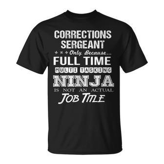 Corrections Sergeant Multitasking Ninja Job T-Shirt - Monsterry UK