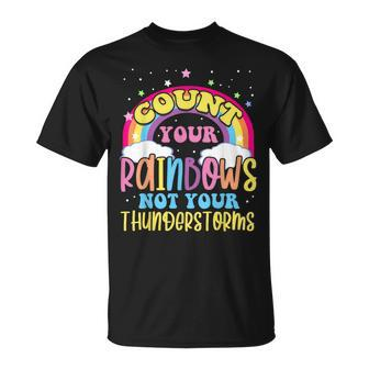 Count Your Rainbows Not Your Thunderstorms Positive Optimist T-Shirt - Monsterry UK