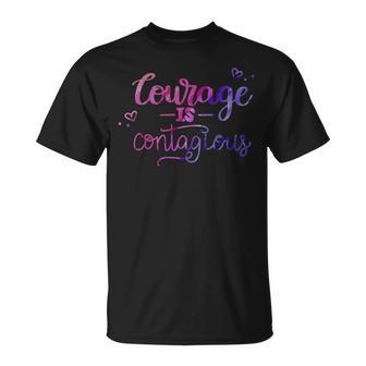 Courage Is Contagious Printed Graphic Bravery T-Shirt - Monsterry UK