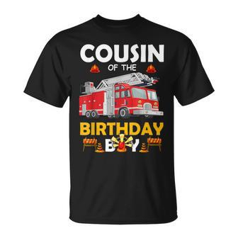 Cousin Of The Birthday Boy Fire Truck Firefighter Party T-Shirt - Monsterry