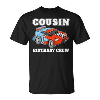 Cousin Birthday Crew Race Car Racing Car Driver T-Shirt - Monsterry