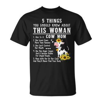 Cow 5 Things You Should Know About This Woman She Is A Cow Mom T-Shirt | Mazezy