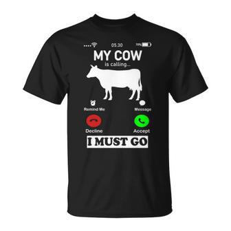 My Cow Is Calling And I Must Go Phone Screen T-Shirt | Mazezy