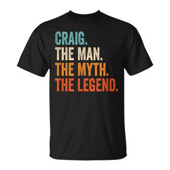 Craig The Man The Myth The Legend First Name Craig T-Shirt - Seseable