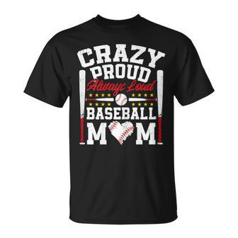 Crazy Proud Always Loud Baseball Mom Mother's Day T-Shirt - Monsterry DE