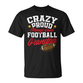 Crazy Proud Always Loud Football Grandpa Father's Day T-Shirt - Thegiftio UK