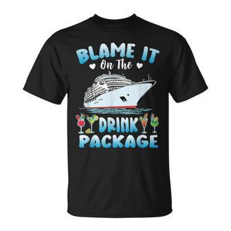 Cruise Blame It On The Drink Package Drinking Booze Beach T-Shirt - Monsterry AU