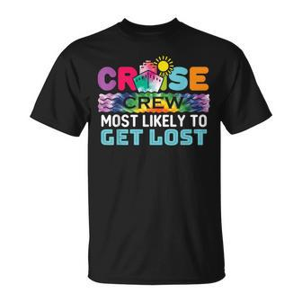 Cruise Crew Ship Most Likely To Get Lost Tie Dye T-Shirt - Thegiftio UK