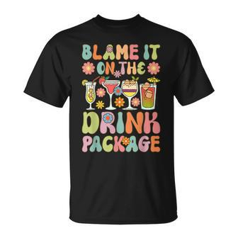 Cruise Vacation Cruising Drinking Blame It On Drink Package T-Shirt | Mazezy