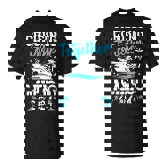 Cruising Together Family Matching Cruise Trip Mexico 2024 T-Shirt - Thegiftio