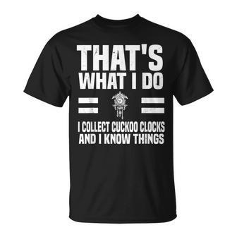 Cuckoo Clock Collector Saying Horologist Black Forest Clocks T-Shirt - Monsterry CA