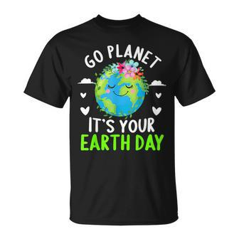 Cute Earth Day Go Planet It's Your Earth Day Earth Day T-Shirt | Mazezy CA