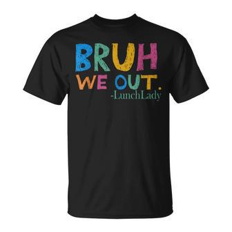 Cute End Of School Year Bruh We Out Lunch Lady T-Shirt - Monsterry CA