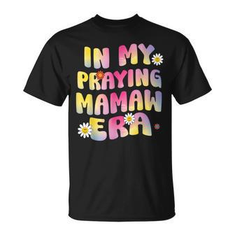Cute Flower Faces Happy Mother Day In My Praying Mamaw Era T-Shirt - Monsterry UK