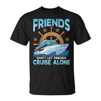 Cute Friends Don't Let Friends Cruise Alone Cruising T-Shirt - Monsterry UK