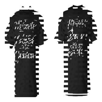 Cute Grandmother My Favorite Dancer Calls Me Grandma T-Shirt - Monsterry