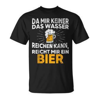 Da Mir Keiner Das Wasser Reichen Kann, Bier T-Shirt in Schwarz - Seseable