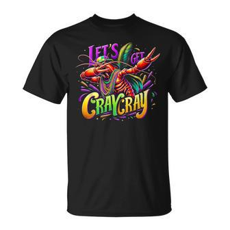 Dabbing Crawfish Let's Get Cray Cray Mardi Gras Cajun Party T-Shirt - Monsterry