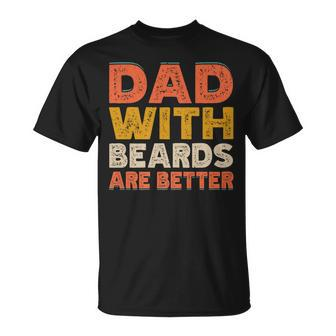 Dad With Beards Are Better Father's Day Facial Hair T-Shirt - Monsterry CA