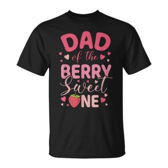 Dad Of The Berry Sweet One Strawberry First Birthday T-Shirt - Monsterry