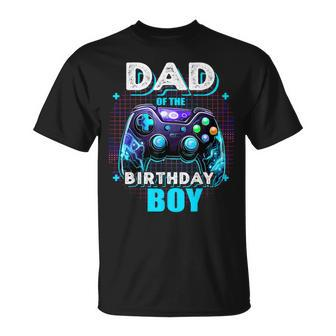 Dad Of The Birthday Boy Matching Video Game Birthday Party T-Shirt - Seseable