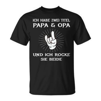 Dad Grandpa Birthday Idea Ich Habe Zwei Titel Slogan T-Shirt - Geschenkecke