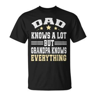 Dad Knows A Lot But Grandpa Know Everything Fathers Day T-Shirt - Monsterry DE