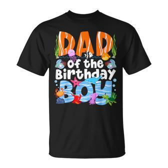 Dad Under Sea Birthday Party Boys Ocean Sea Animals Themed T-Shirt - Monsterry